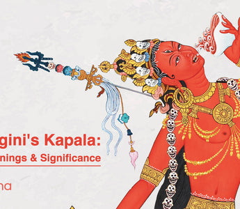 Vajrayogini's Kapala Skull Cup