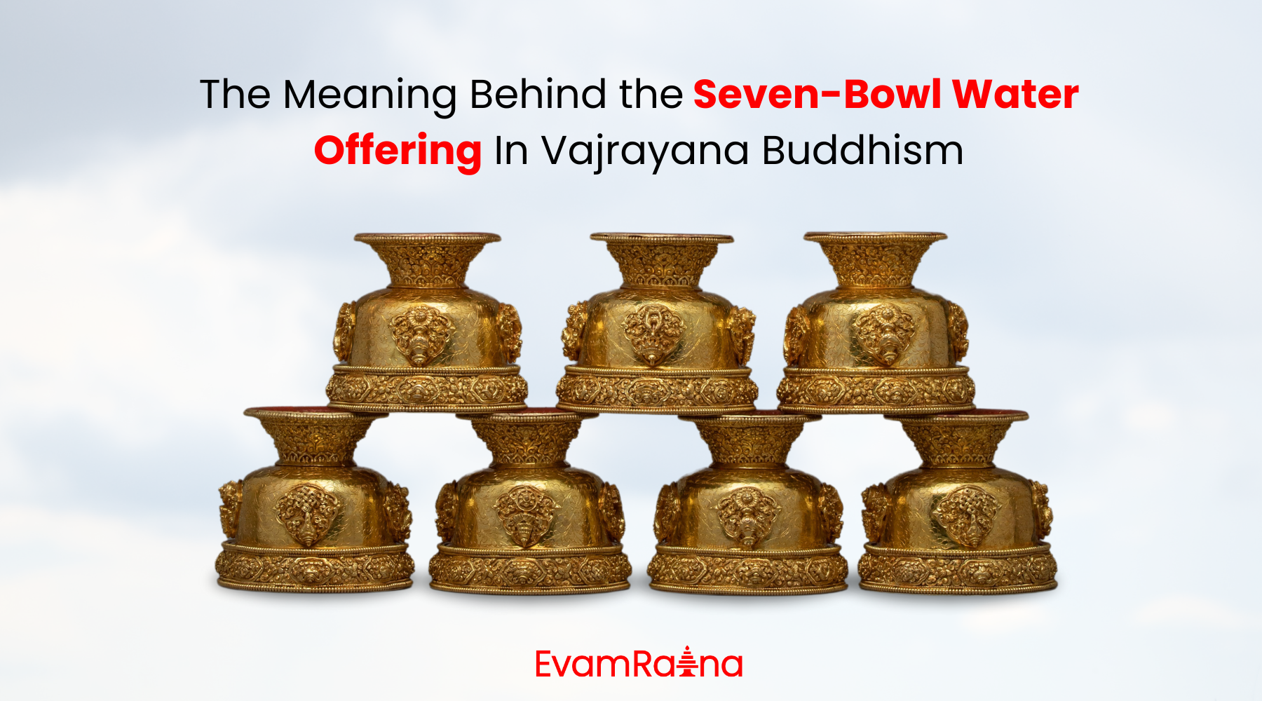Seven-Bowl Water Offering in Vajrayana Buddhism