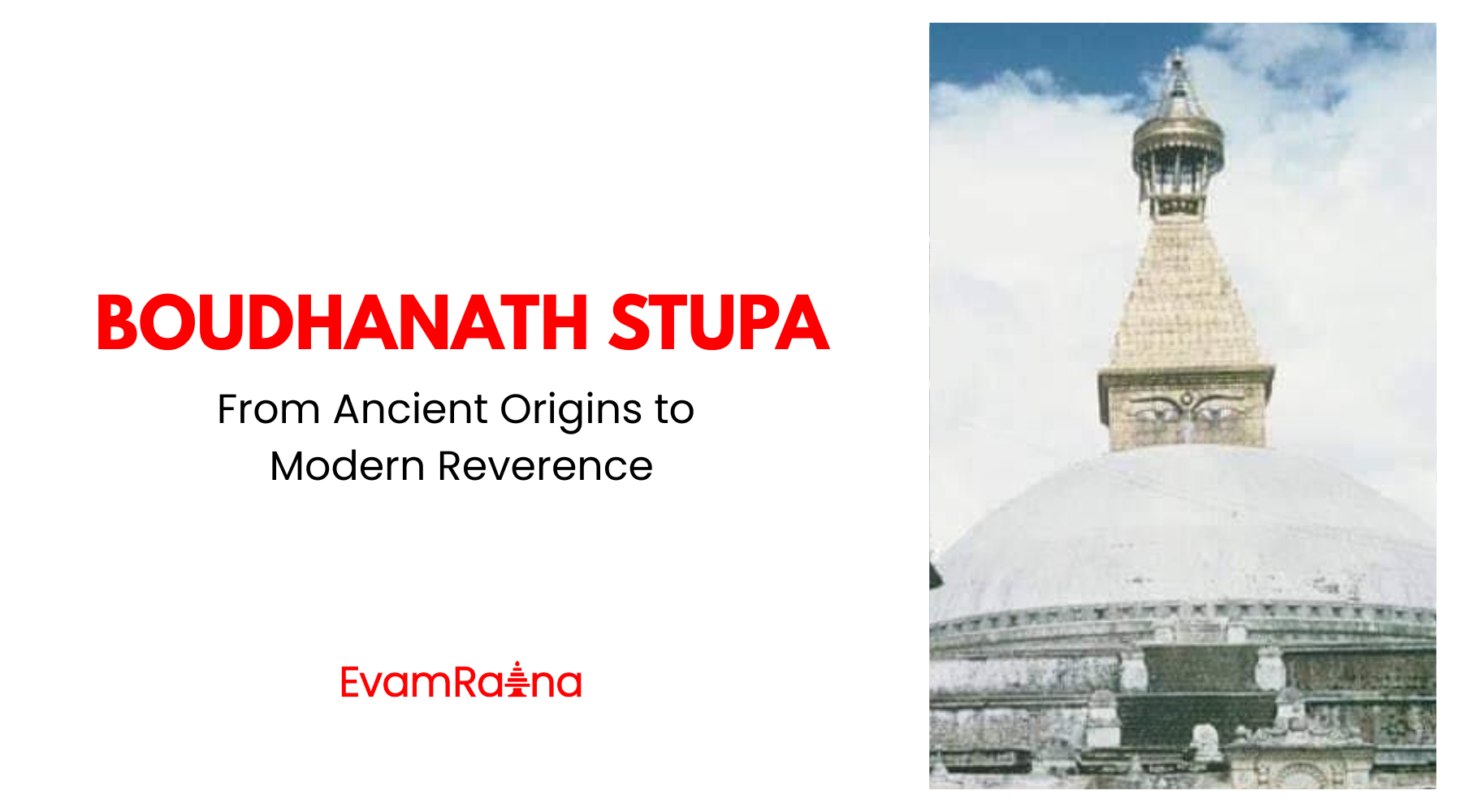 Boudhanath Stupa: From Ancient Origins to Modern Reverence