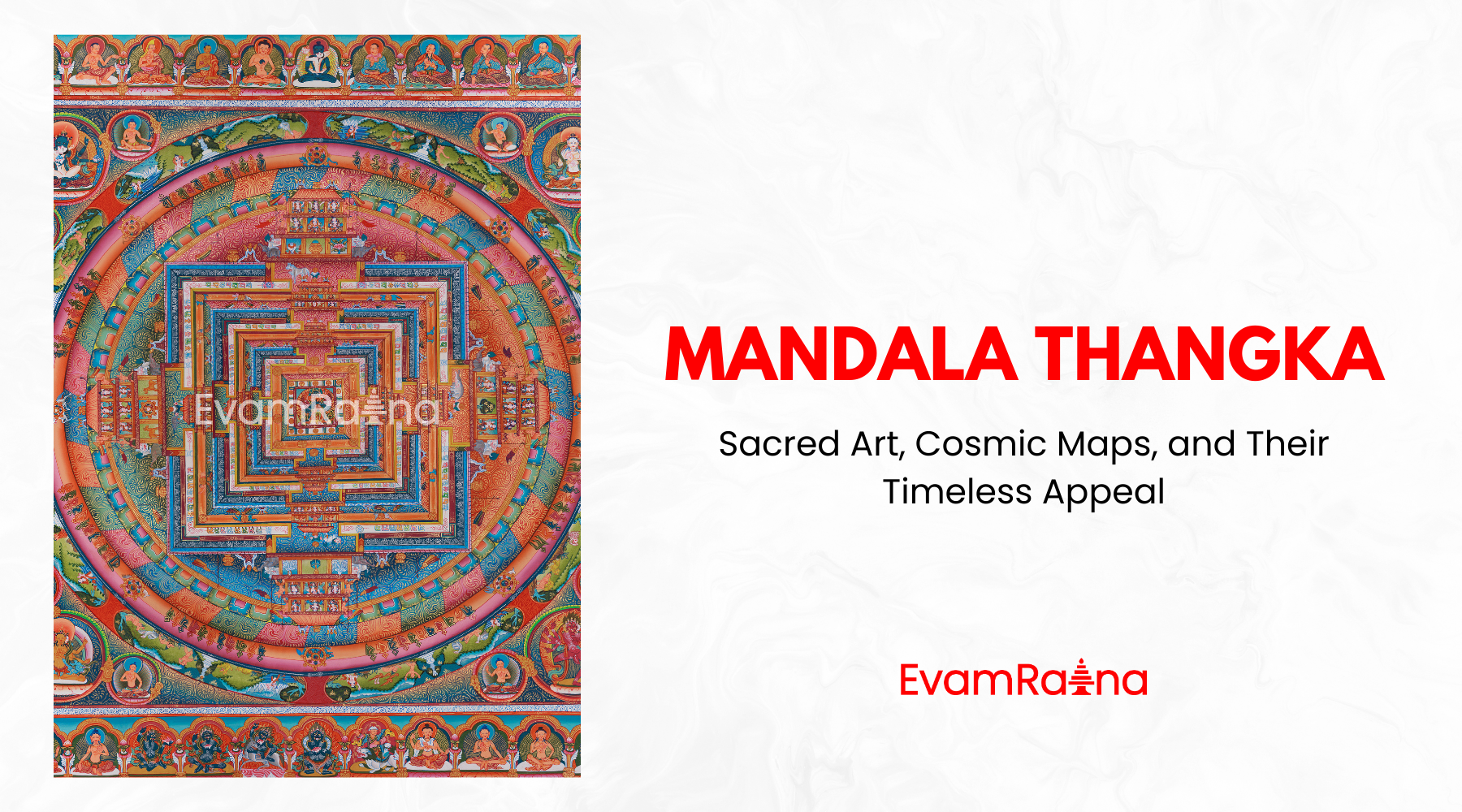 Mandala Thangka: Sacred Art, Cosmic Maps, and Their Timeless Appeal