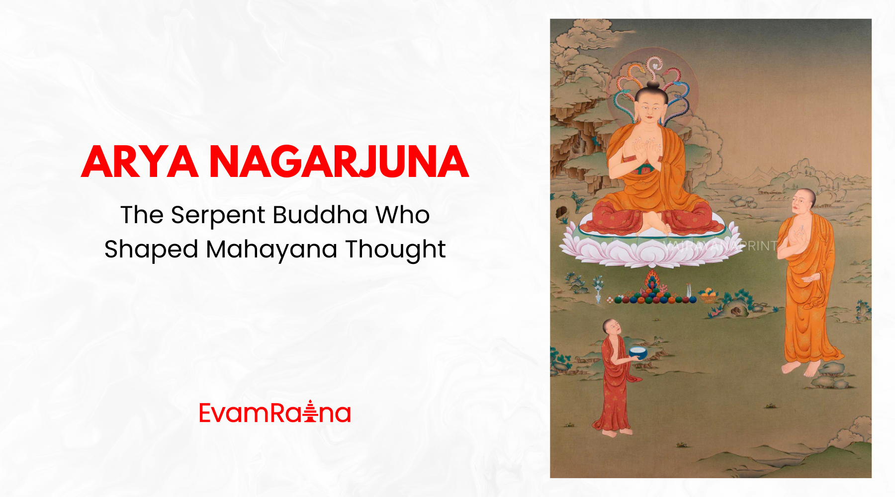 Arya Nagarjuna: The Serpent Buddha Who Shaped Mahayana Thought