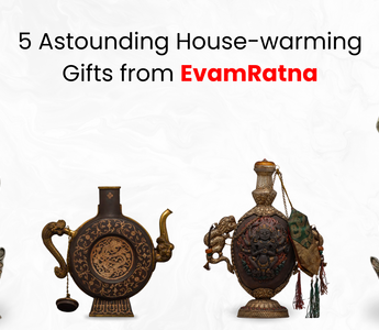 5 Astounding Housewarming Gifts from Evamratna offer a captivating fusion of cultural richness and masterful artistic craftsmanship, making them perfect for celebrating the joy of new beginnings.