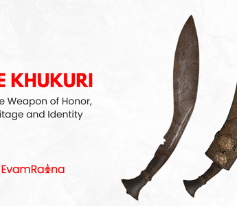The Khukuri: Nepal’s Unique Weapon of Honor, Heritage, and Identity