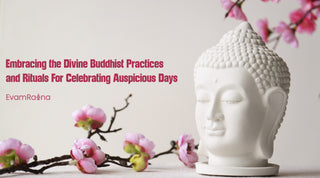 Embracing the Divine: Buddhist Practices And Rituals For Celebrating Auspicious Days