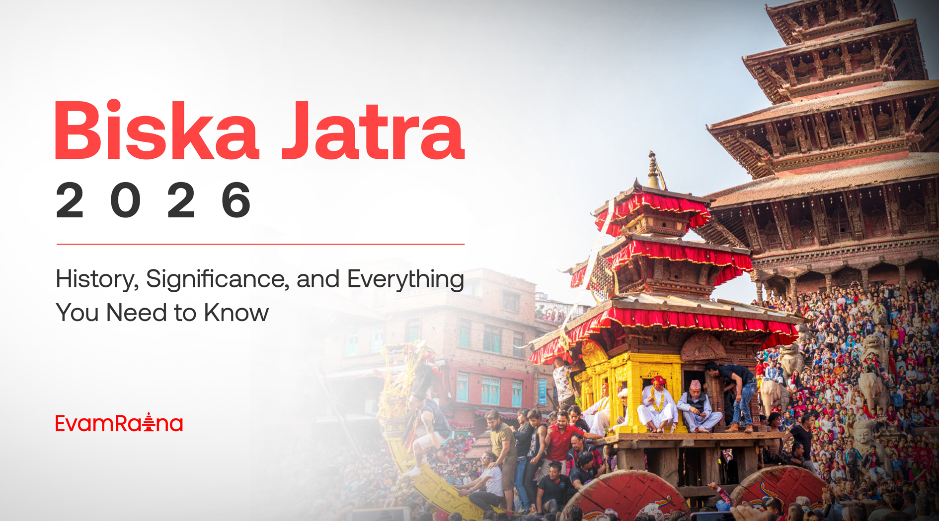 Biska Jatra 2026: History, Significance, and Everything You Need to Know