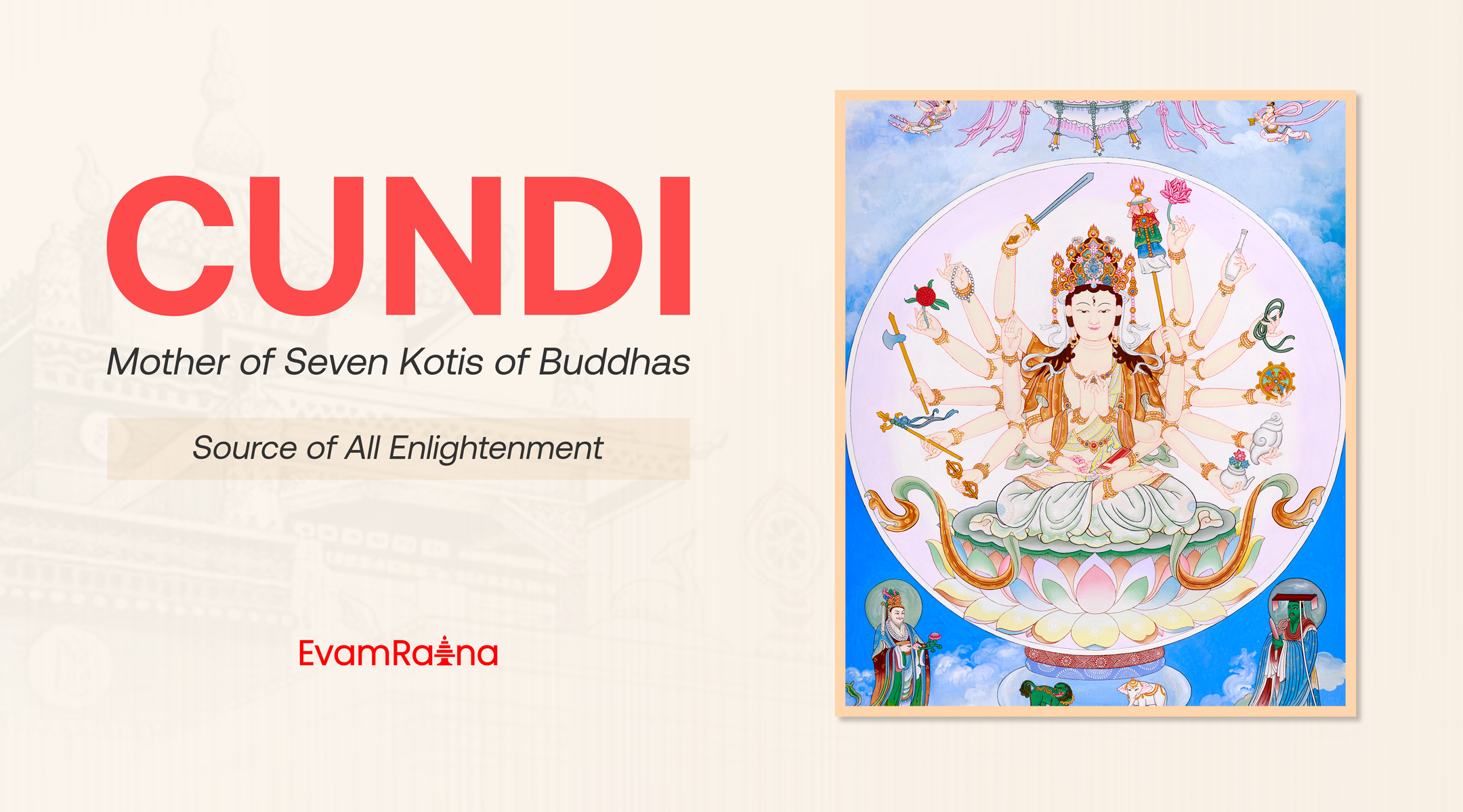 Cundi Mother of Seven Kotis of Buddhas: Source of All Enlightenment