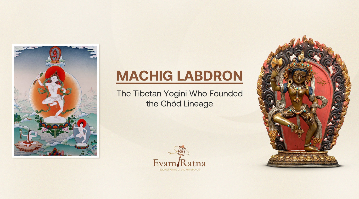 Machig Labdron: The Tibetan Yogini Who Founded the Chöd Lineage
