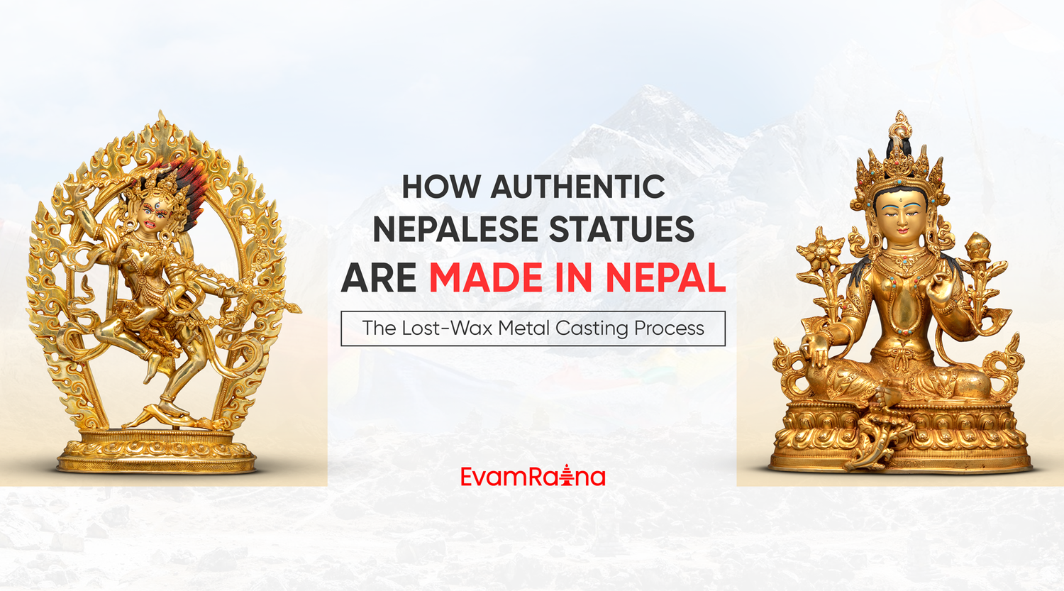 How Authentic Nepalese Statues are Made in Nepal: The Lost-Wax Metal Casting Process