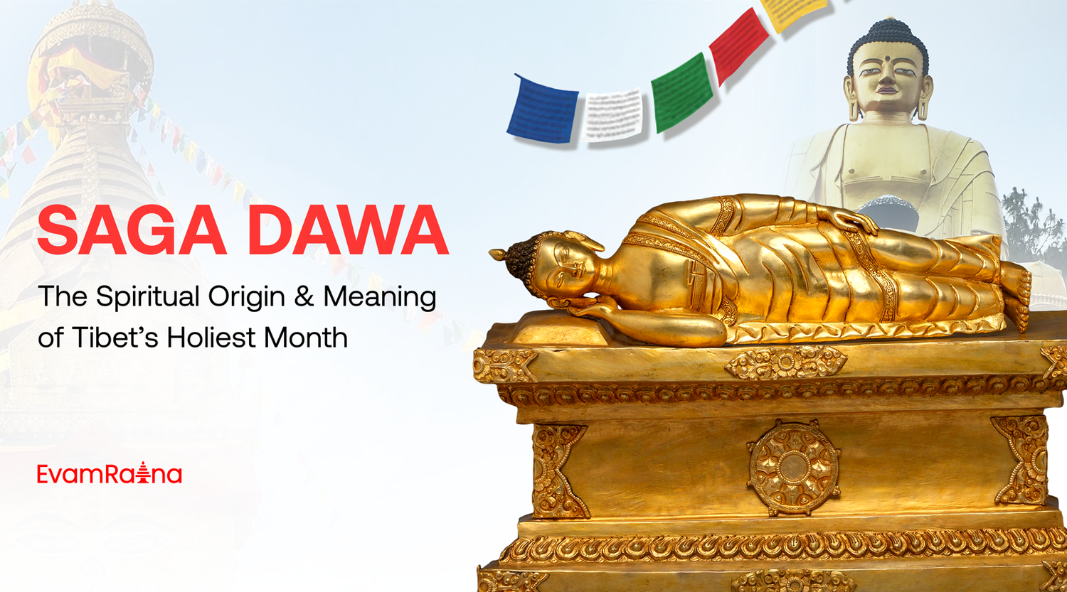 Saga Dawa: The Spiritual Origin and Meaning of Tibet’s Holiest Month