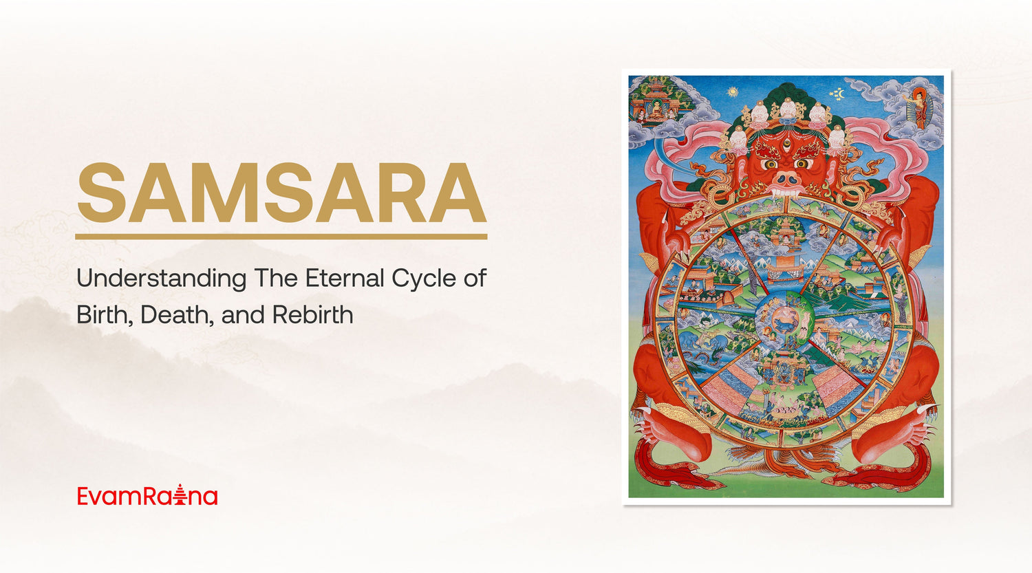 Samsara: Understanding The Eternal Cycle of Birth, Death, and Rebirth