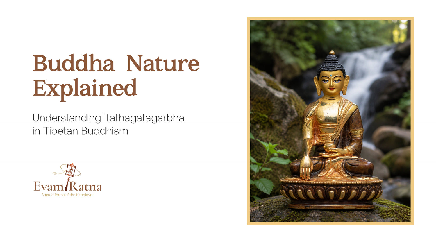 Buddha-Nature Explained: Understanding Tathagatagarbha in Tibetan Buddhism