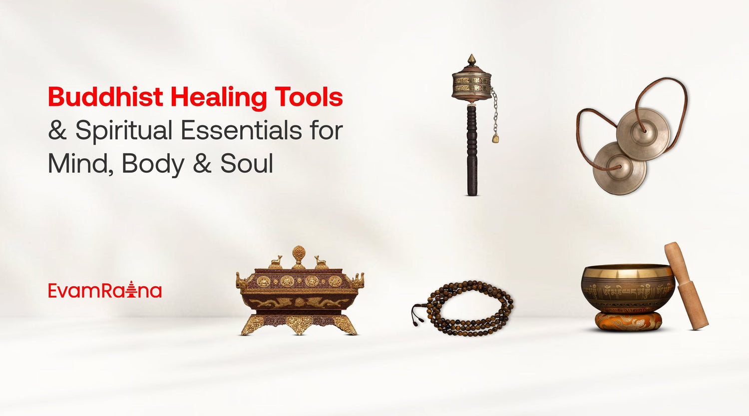 Buddhist Healing Tools and Spiritual Essentials for Mind, Body, and Soul