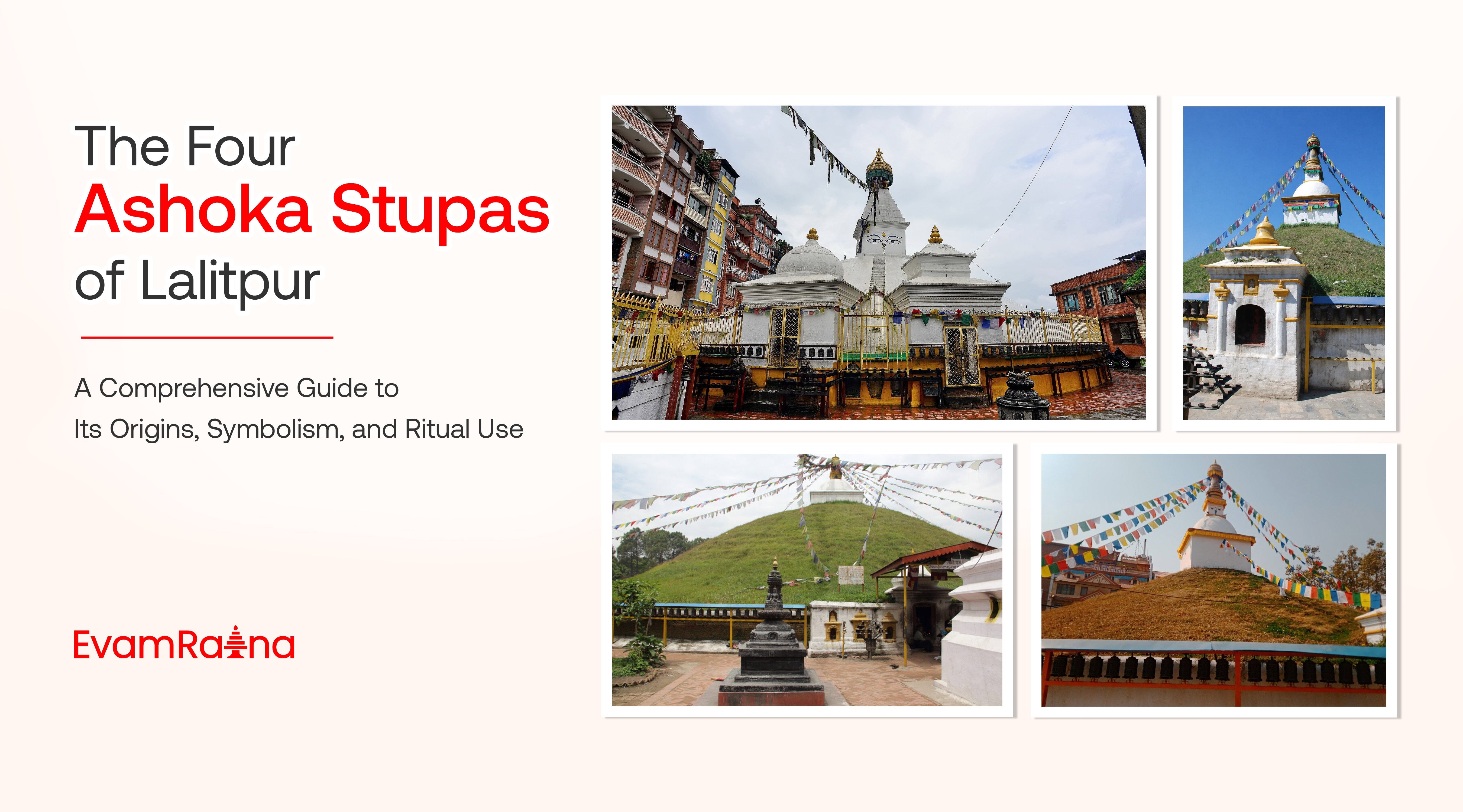 The Four Ashoka Stupas of Lalitpur: Nepal's Ancient Buddhist Monuments in Patan