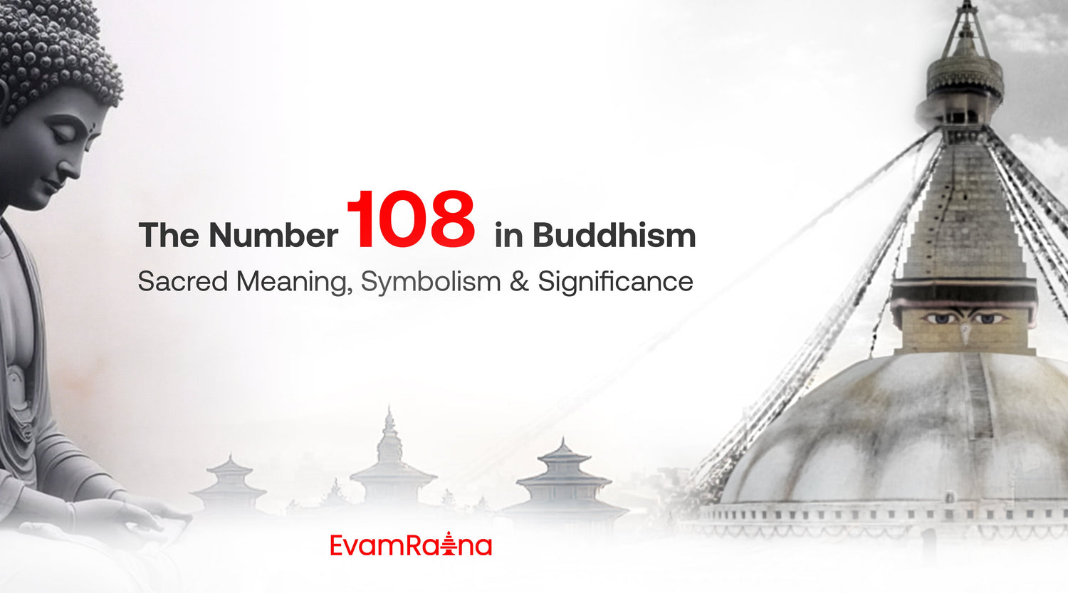 The Number 108 in Buddhism: Sacred Meaning, Symbolism & Significance