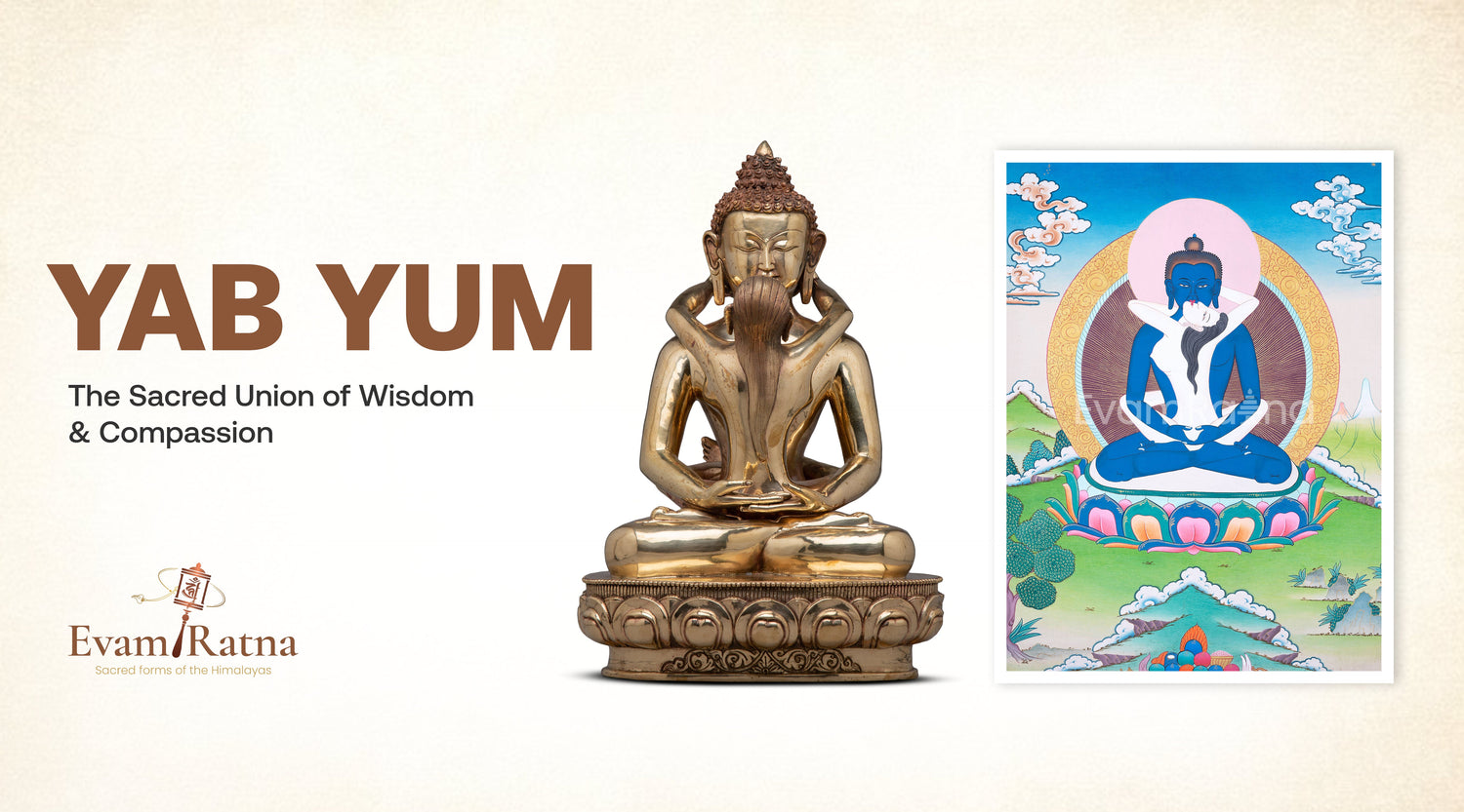 Yab Yum: The Sacred Union of Wisdom and Compassion