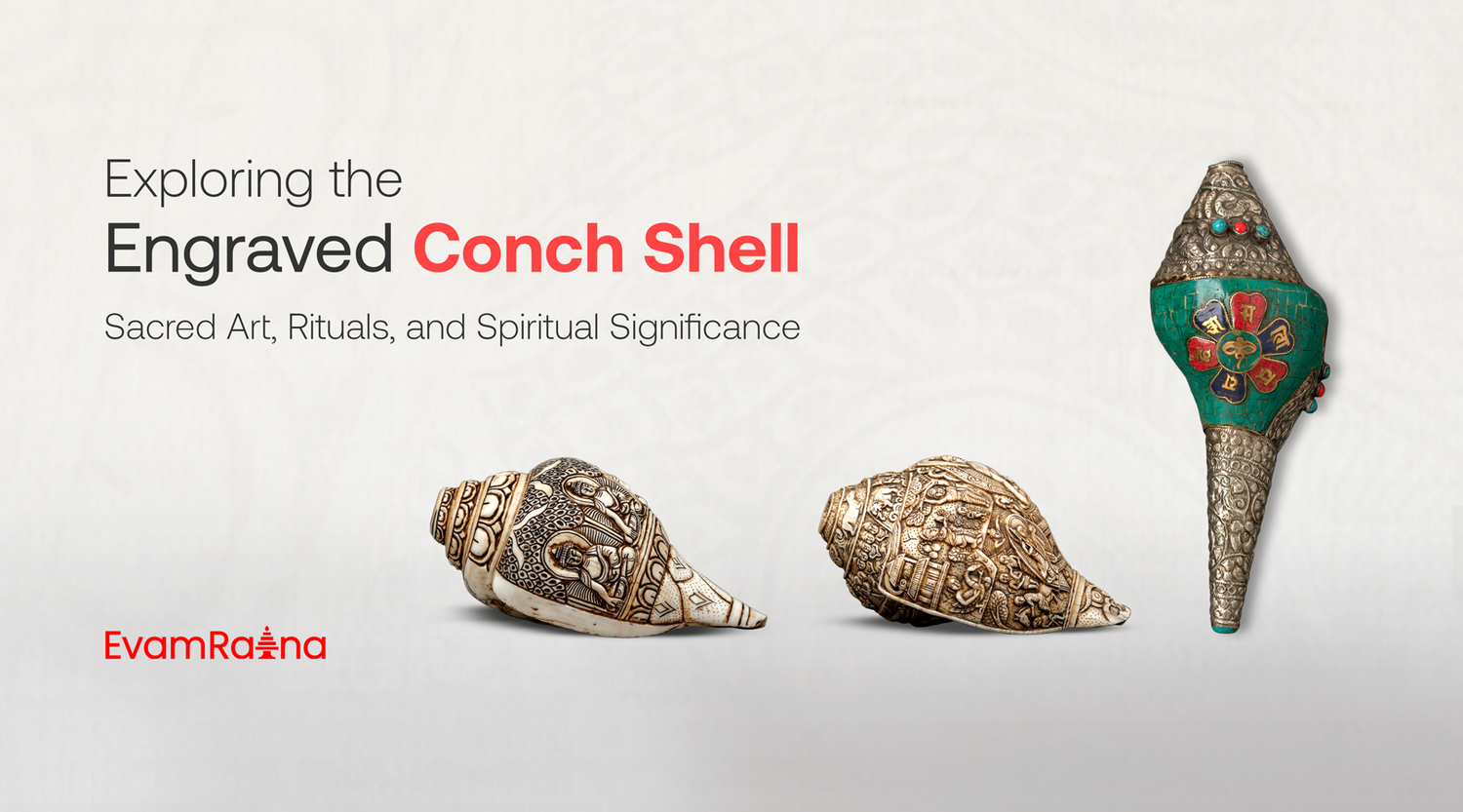Exploring the Engraved Conch Shell: Sacred Art, Rituals, and Spiritual Significance
