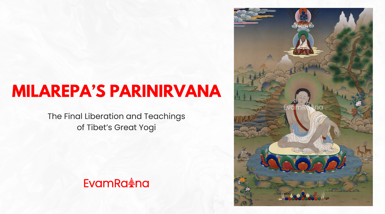 Milarepa’s Parinirvana: The Final Liberation and Teachings of Tibet’s Great Yogi
