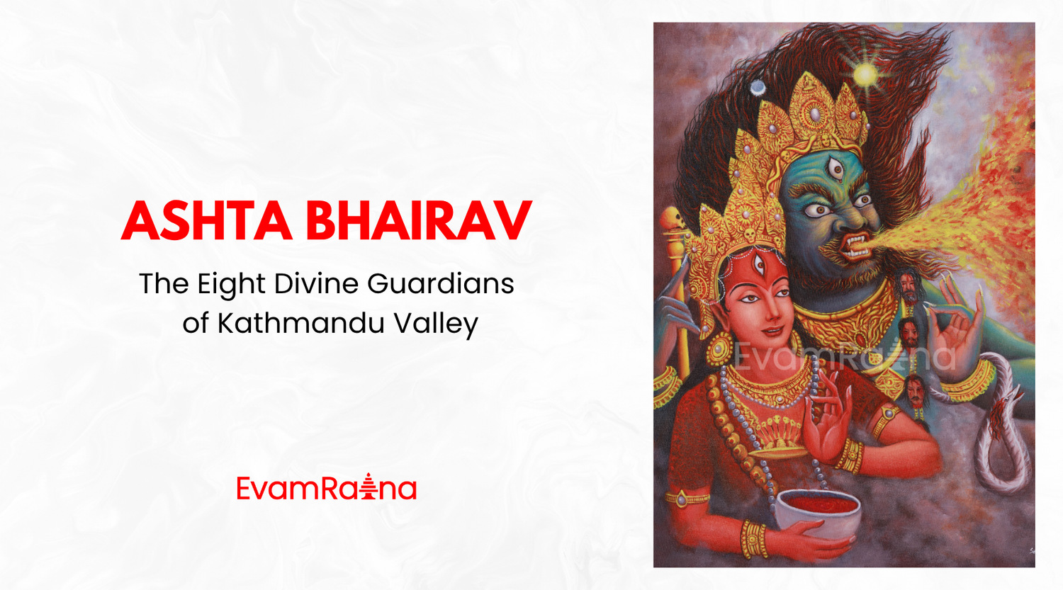 Ashta Bhairav: The Eight Divine Guardians of the Kathmandu Valley
