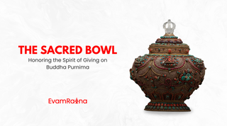 The Sacred Bowl: Honoring the Spirit of Giving on Buddha Purnima