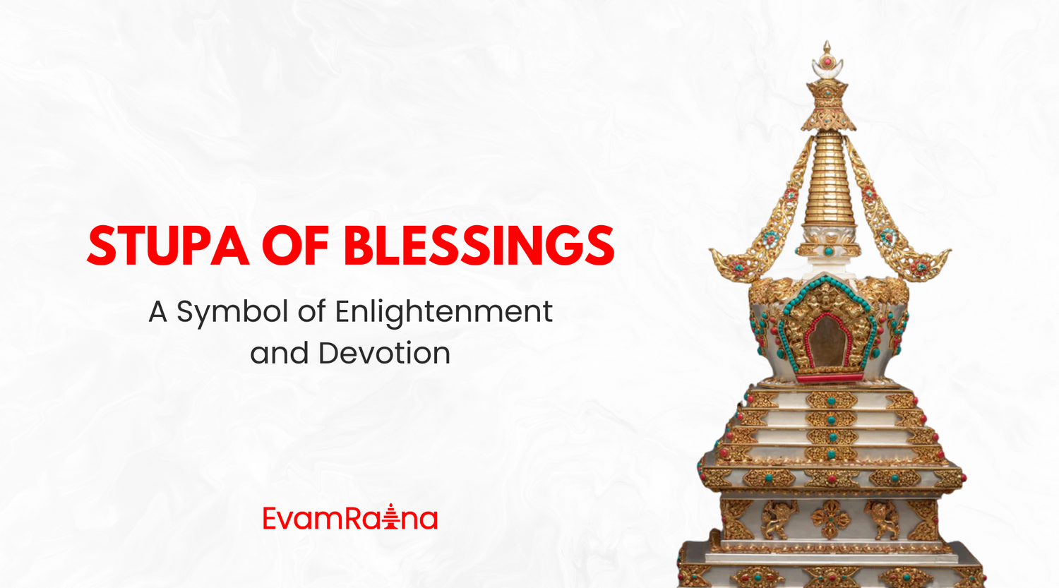 Stupa of Blessings: A symbol of  Enlightenment and Devotion
