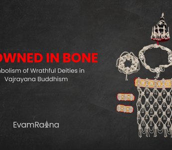Crowned In Bone: Symbolism of Wrathful Deities in Vajrayana Buddhism