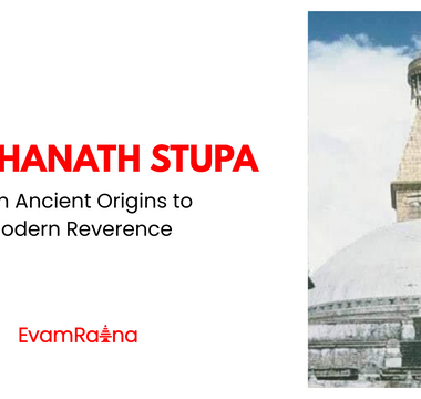 Boudhanath Stupa: From Ancient Origins to Modern Reverence