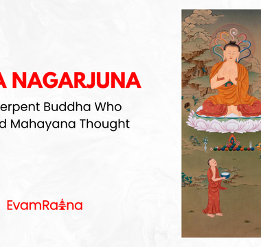Arya Nagarjuna: The Serpent Buddha Who Shaped Mahayana Thought