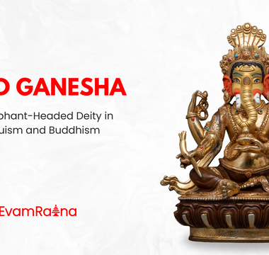 Lord Ganesha Across Traditions: The Elephant-Headed Deity in Hinduism and Buddhism
