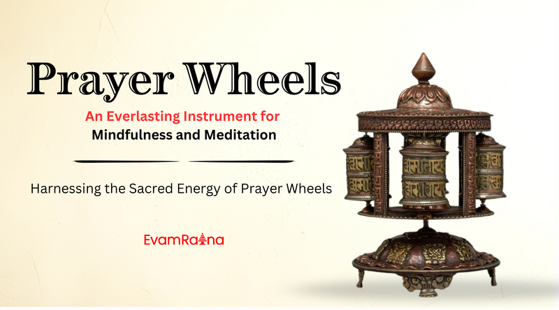 Harnessing the Sacred Energy of Prayer Wheels